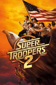 Super Troopers 2 (2018) Монгол хэлээр