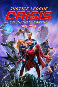 Justice League: Crisis on Infinite Earths Part Three (2024) Монгол хэлээр